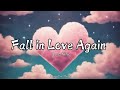 Fall In Love Again A Heartfelt Journey Of Rediscovering Love Official Lyrics Video