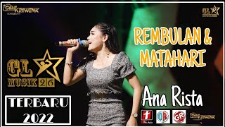 REMBULAN & MATAHARI - ANARISTA - GL MUSIK 26 - SMS PRO AUDIO - KENDAL EXPO 2022