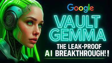 Google’s Vault Gemma – The Leak-Proof AI Breakthrough!