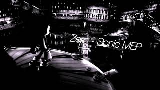 Zero\\Sonic Anniversary MEP| 9/13 (Open)
