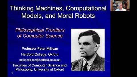 Thinking Machines, Computational Models, and Moral Robots: The Philosophical Frontiers of CS