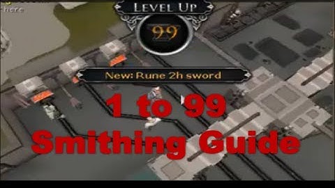 1-99 Smithing Guide Runescape 2014 - Expensive and Cheap Methods [P2P only] EOC
