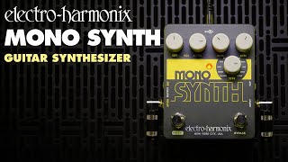 Electro-Harmonix Mono Synth Guitar Synthesizer Pedal