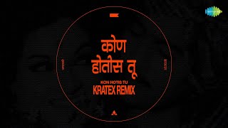 Who were you? Kon Hotis Tu - Kratex Remix | Chandrashekhar Gadgil Marathi Dj Remix Songs