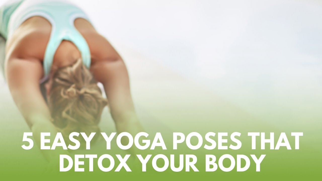 5 Easy Yoga Poses to Help Detox Your Body! 🍋🌊 YouTube