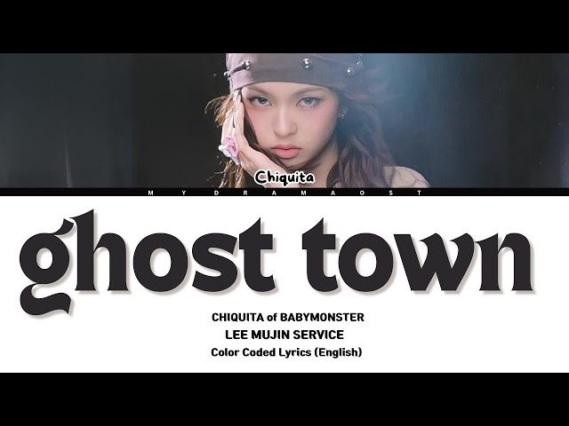 치키타 (CHIQUITA of BABYMONSTER) - GHOST TOWN | LEE MUJIN SERVICE