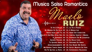 Maelo Ruiz Mix Grandes Éxitos Salsa Romantica - Lo Mejor De Maelo Ruiz - Salsa Music 2022 Mix 🎶