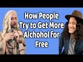 How People Try to Get More Alcohol For Free