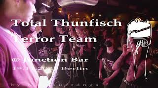 TOTAL THUNFISCH TERROR TEAM "Kein Sauflied" - Stage Dive Fun Punk at Junction Bar Berlin