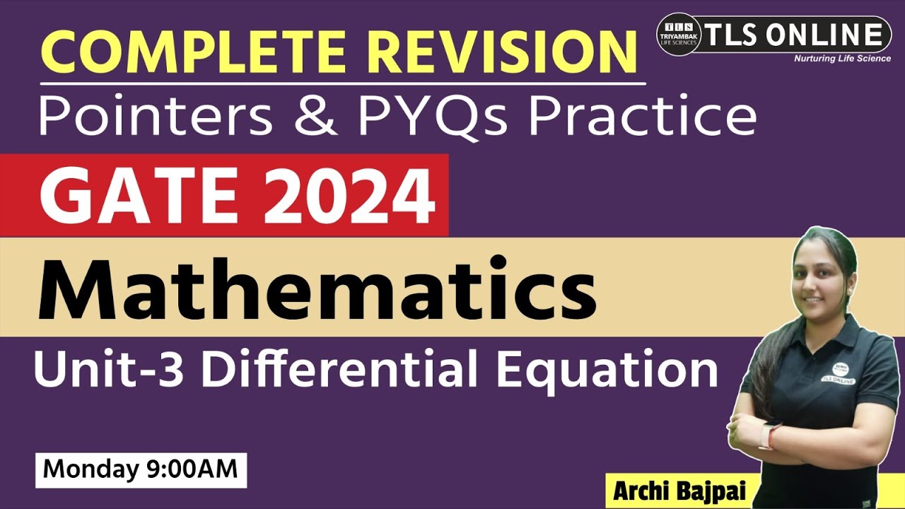 COMPLETE REVISION GATE 2024 Mathematics Unit 3 Differential Equation Archi Bajpai