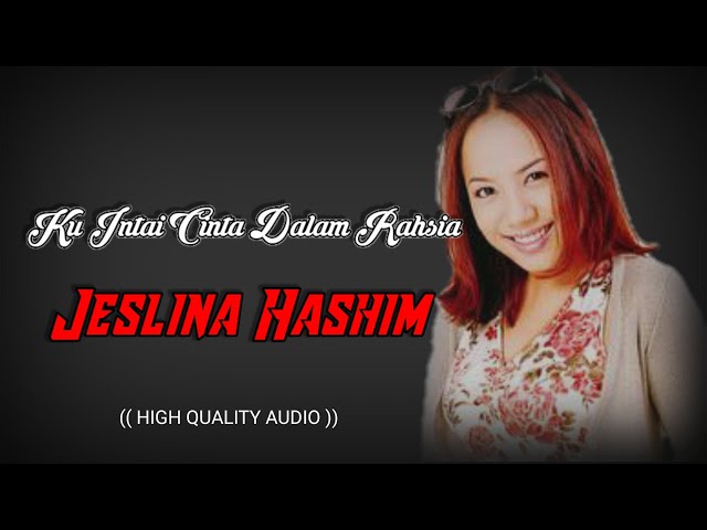 KU INTAI CINTA DALAM RAHSIA - JESLINA HASHIM (HIGH QUALITY AUDIO) WITH LYRIC | LAGU WANITA 90AN class=