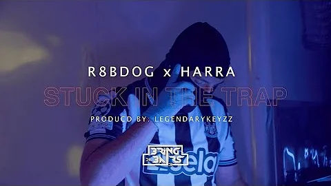R8BDOG x Harra - Stuck In The Trap [Music Video] Prod.LegendaryKeyzz