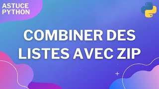 Combiner des listes avec zip