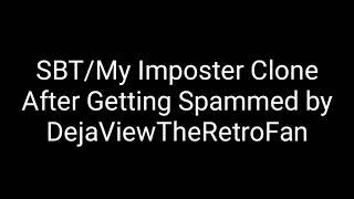 Sbtlogosmy Imposter Clone Be Like. In Nutshell