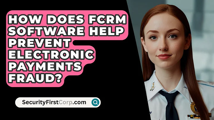 How Does FCRM Software Help Prevent Electronic Payments Fraud? - SecurityFirstCorp.com