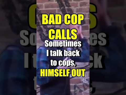 Bad Cop Calls Himself Out