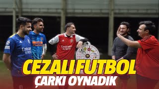 Cezali Futbol Çarki Oynadik 