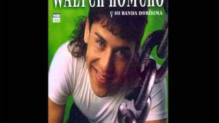 Video thumbnail of "WALTER ROMERO-Por una vez"