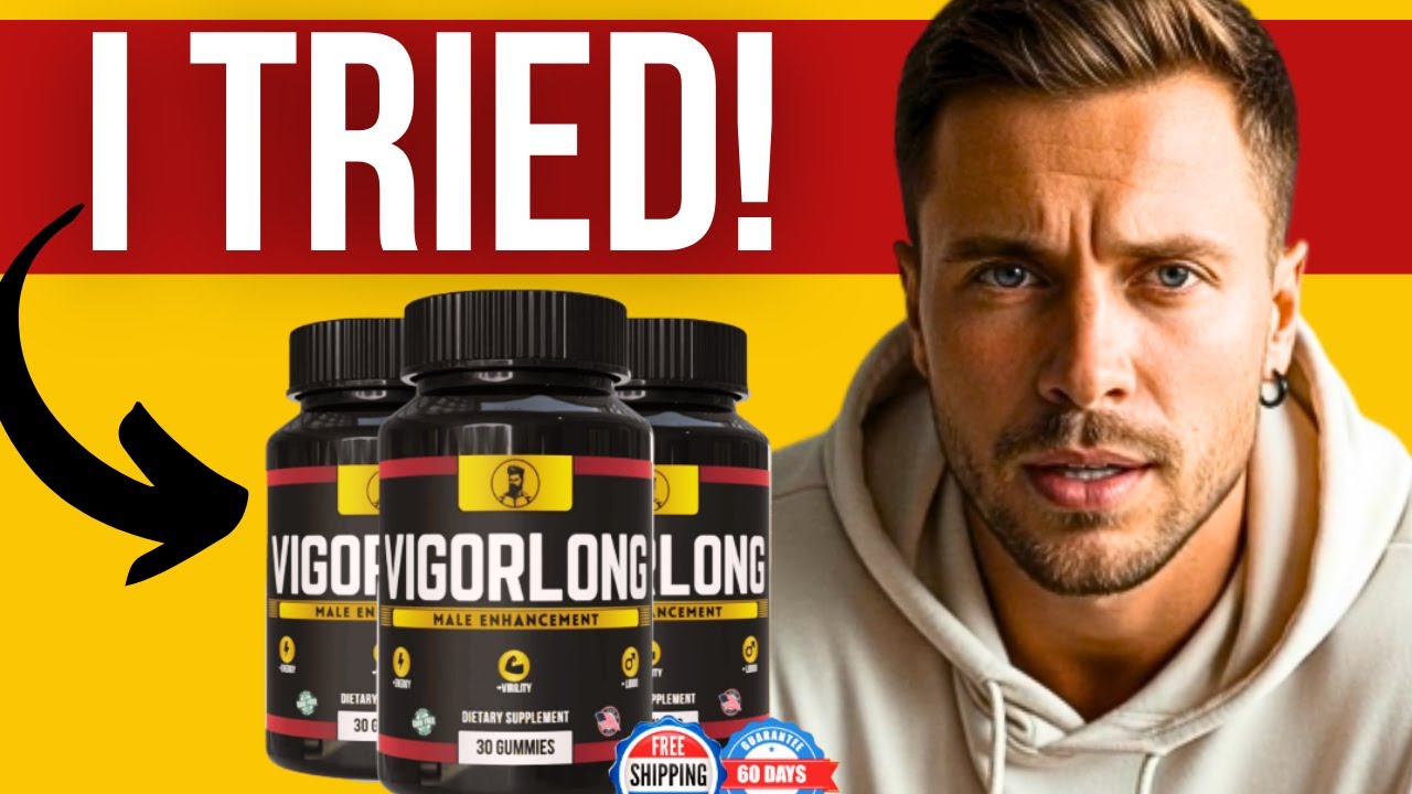 VigorLong Review (2025) - VigorLong Gummies ⚠️🍌EXPOSED! Is Vigor Long Legit? VigorLong Male