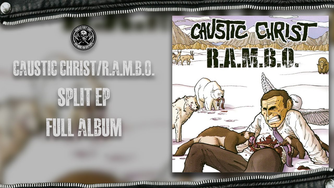 Caustic Christ/R.A.M.B.O. - Split (Full Album)
