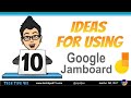 PD: Jen's 10 Ideas for Using Google Jamboard