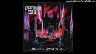 Watch October 31 The Fire Awaits You video