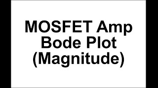 (Docceptor Electronic Circuit 2 10-2) Magnitude Bode plot of MOSFET amplifier
