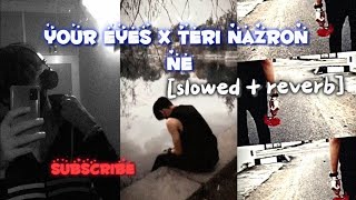 your eyes x teri nazron ne | your eyes slowed + reverb | bass boasted | thejiteshrajput ❤️