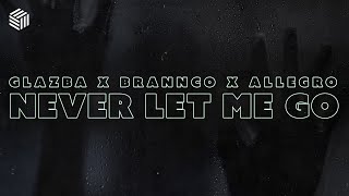 Glazba, Brannco & Allegro - Never Let Me Go