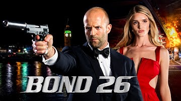 Bond 26 (2025) - New Trailer 4K | Jason Statham, Rosie Huntington