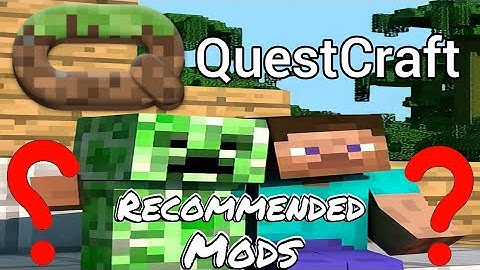 What Recommended Mods Should You Use [QuestCraft]