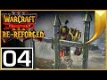 Warcraft 3: RE-Reforged 04 - The Fires Down Below