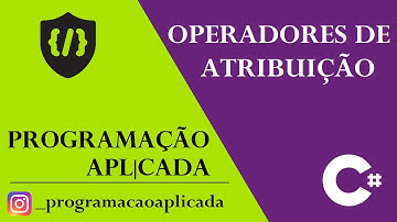 Operadores de atribuição em C#