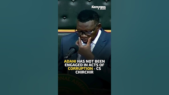 Adani has not been engaged in acts of corruption - CS Chirchir
