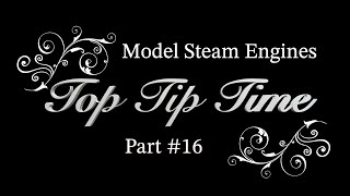 Thumbnail for MODEL STEAM ENGINES - TOP TIP TIME - PART #16