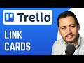 How To Link Cards in Trello | Connect Cards | Trello Tutorial
