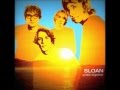 Sloan - If It Feels Good Do It