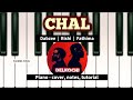 CHAL - Dabzee | Rishi | Fathima || PIANO - cover, notes, tutorial, instrumental