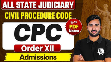 Admissions Order 12 | L-27 | CPC Order 12 | 𝐂𝐢𝐯𝐢𝐥 𝐏𝐫𝐨𝐜𝐞𝐝𝐮𝐫𝐞 𝐂𝐨𝐝𝐞 | Judiciary By PW