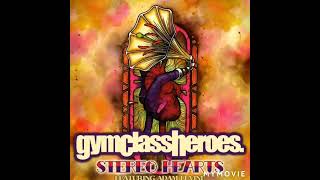 Gym Class Heroes - Stereo Hearts