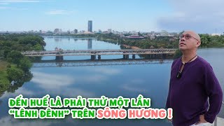 Đến Huế bao lần mà nay mới trải nghiệm tour đi thuyền trên sông Hương ! Quá tuyệt !!!