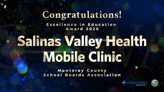 Excellence in Education Award 2026: Salinas Valley Health Mobile Clinic