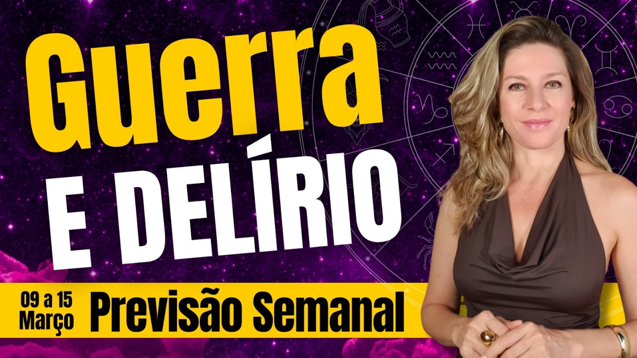 PREVISÃO SEMANAL: 09 a 15/Mar | Saturno e Netuno em Áries, Mercúrio Retrógrado e guerra no mundo