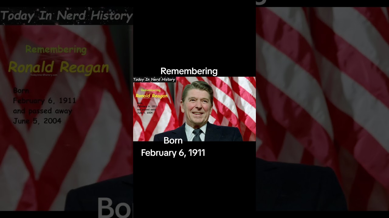 Remembering Ronald Reagan, born February 6, 1911 and passed away June 5, 2004.