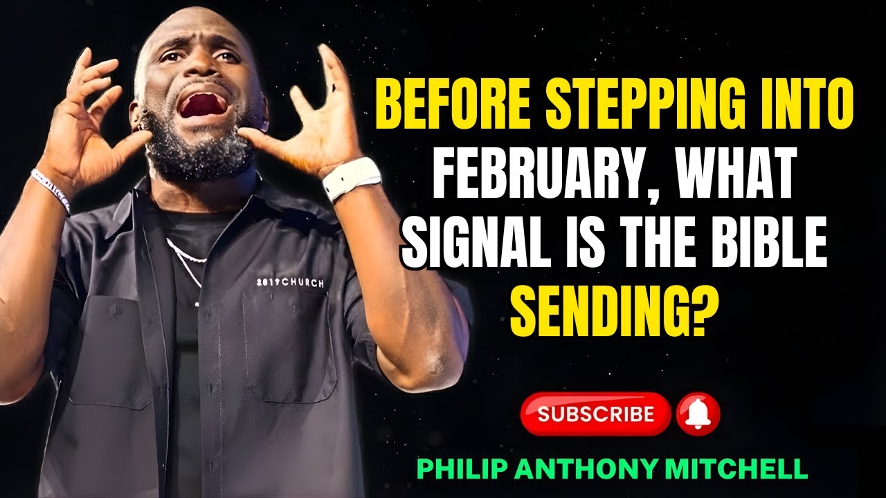 Philip Anthony Mitchell - Before stepping into February, what signal is the Bible sending?