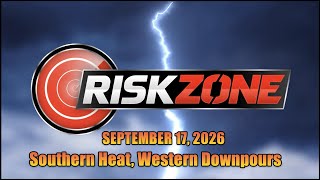 Southern Heat, Western Downpours | RiskZone