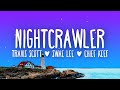 Travis Scott - Nightcrawler (Lyrics) feat. Swae Lee & Chief Keef