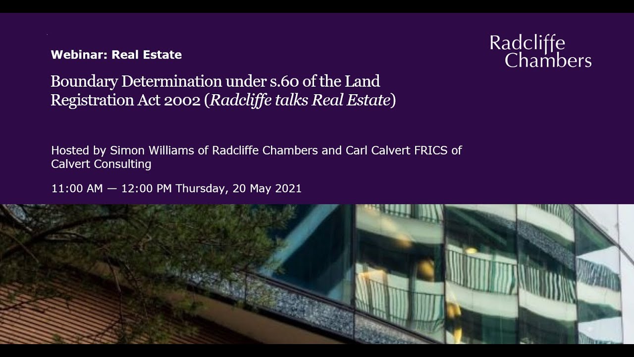 Boundary Determination under s 60 of the Land Registration Act 2002 Radcliffe talks Real Estate
