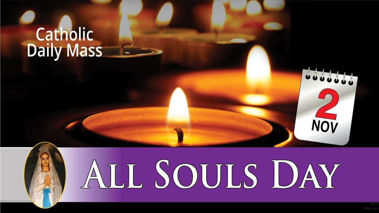 All Souls Day Holy Catholic Mass Online 02nd November 2020 Live