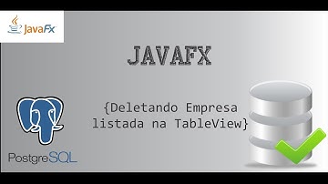 Deletando Empresa Listada no TableView - PostgreSQL - JavaFX
